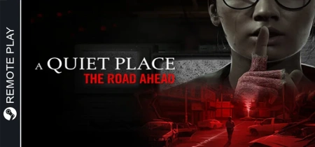 A Quiet Place - The Road Ahead
