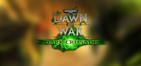 Warhammer 40,000: Dawn of War - Dark Crusade
